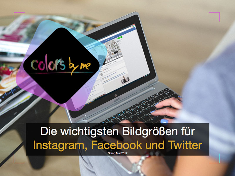 Die wichtigsten Bildgrößen für Instagram, Facebook und Twitter Die wichtigsten Bildgrößen für Instagram, Facebook und Twitter